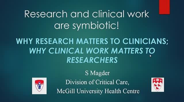 Research and clinical work are symbiotic Seldon Magder 2017