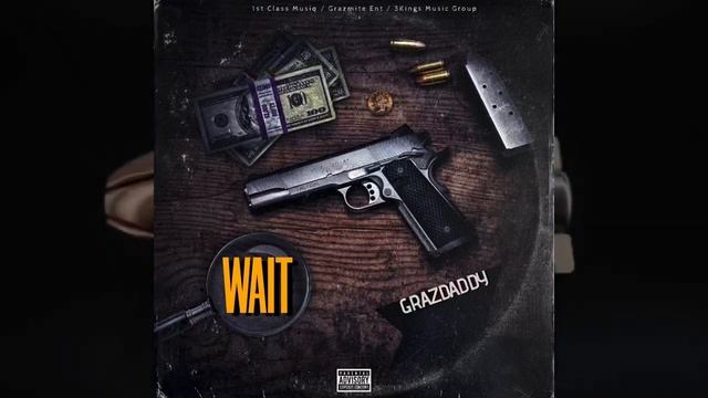 Grazdaddy - WAIT (Audio Visual)