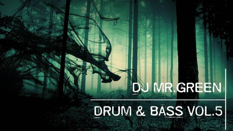 Dj Mr.Green - Drum & Bass Vol.5