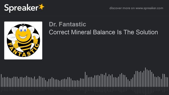 Correct Mineral Balance Is The Solution