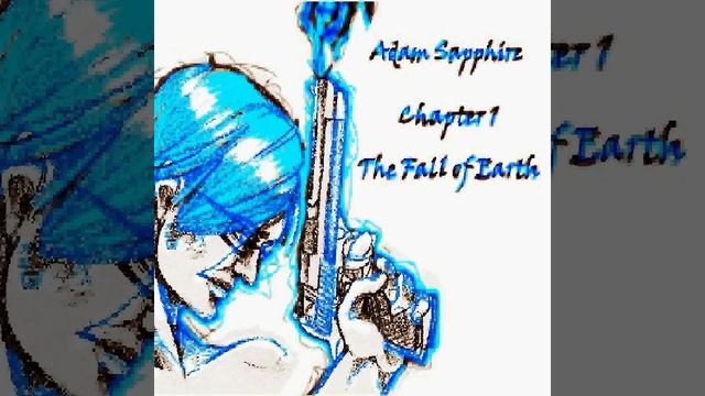 Adam Sapphire ch.1 - Become The Hero (Intergalactic Spaceship)