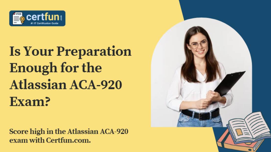 Is Your Preparation Enough for the Atlassian ACA-920 Exam?