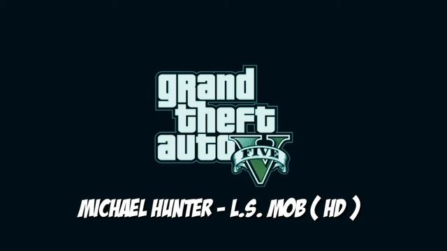 Michael Hunter - l.s. mob ( HD )