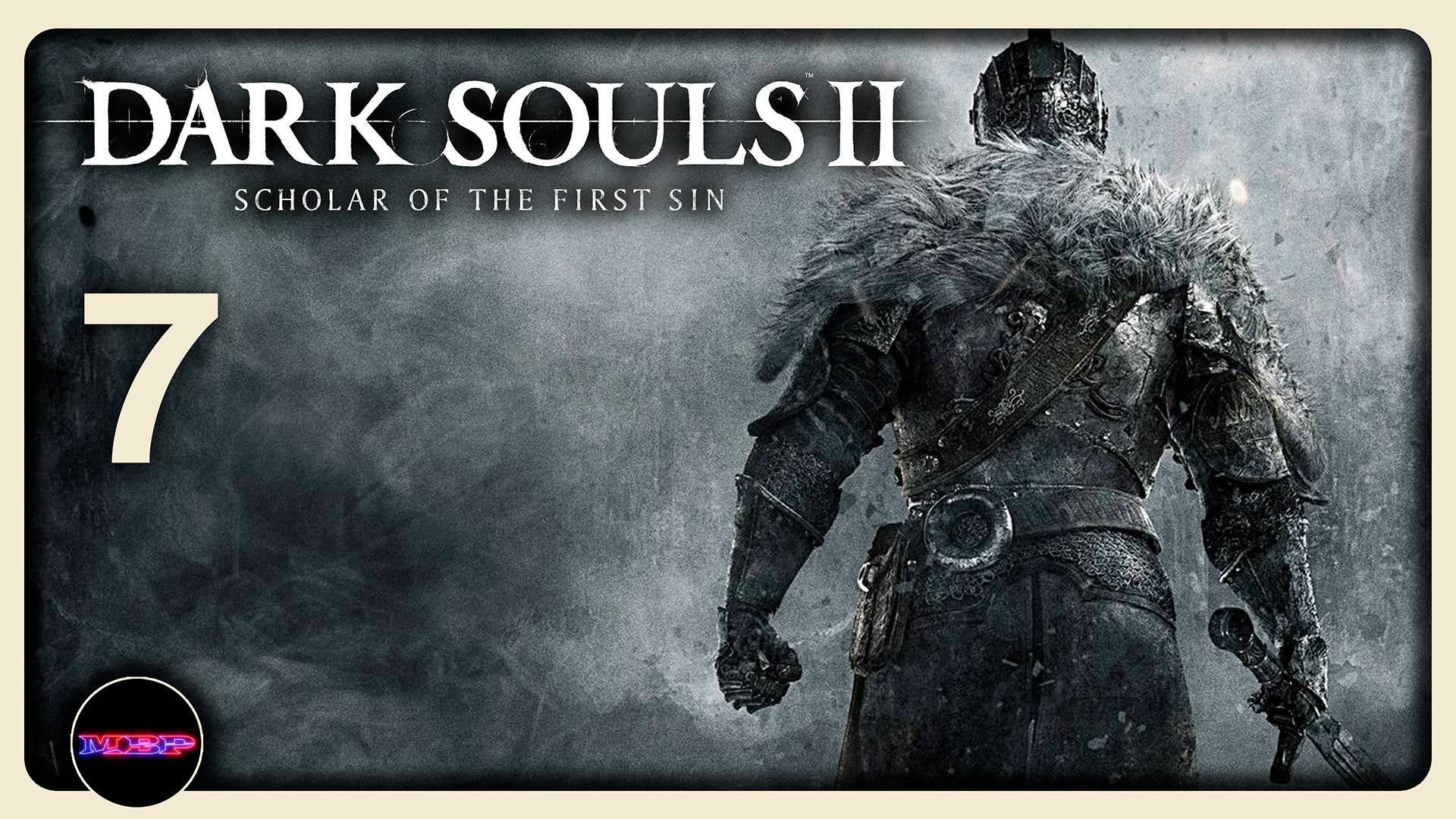 Dark Souls II Scholar of the First Sin ➤ Забытая Крепость ➤ Прохождение 7