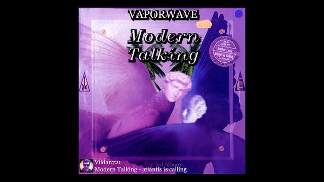 Modern Talking - Atlantis is calling (Vaporwave edition by Vildan721)