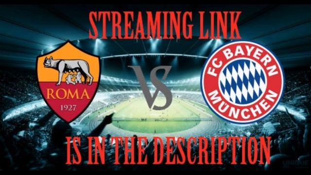 ROMA vs BAYERN MONACO [streaming link] [21/10/2014]