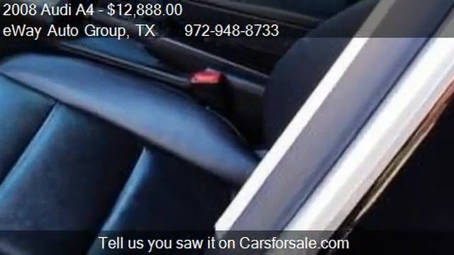 2008 Audi A4 2.0T SEDAN AUTOMATIC SUNROOF FINANCING for sale