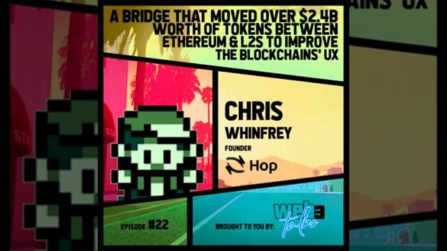 How they built a leading blockchain bridge | Chris Whinfrey, Founder @ Hop Protocol | Web3 Talks #2