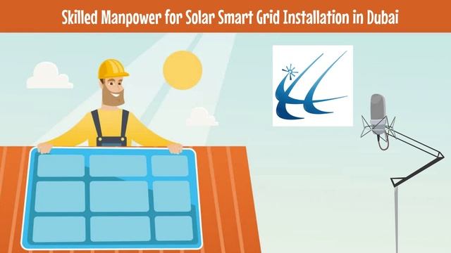 Skilled Manpower for Solar Smart Grid Installation in Dubai | Solar Installation Contractor Company