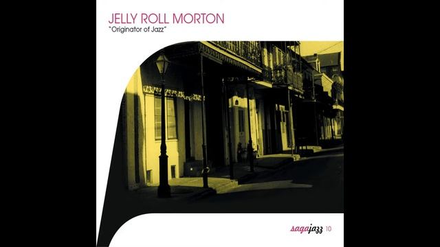 Jelly Roll Morton And His New Orleans - Oh Didn't He Ramble