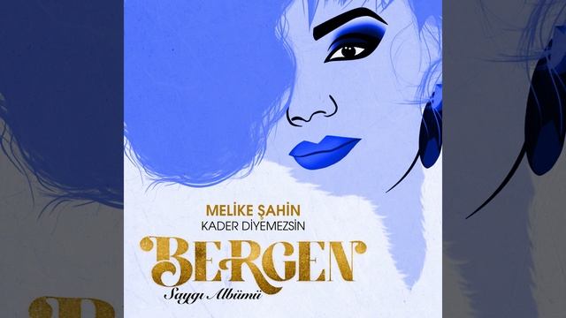 Kader Diyemezsin (Saygı Albümü: Bergen)