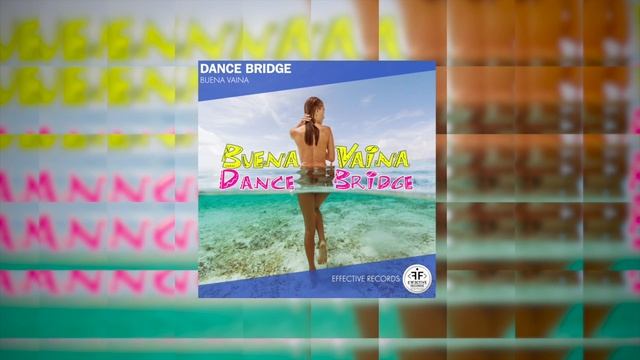 Dance Bridge - Buena Vaina