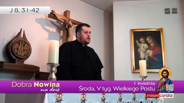 Dobra Nowina na dziś | 1 kwietnia - Środa, V tyg. Wielkiego Postu