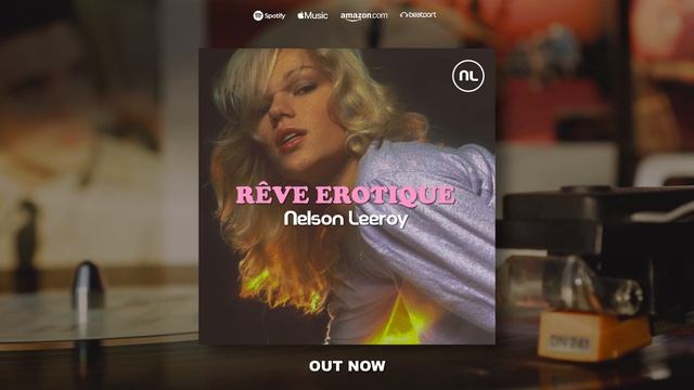 [Electro Chill] Nelson Leeroy - Rêve Erotique