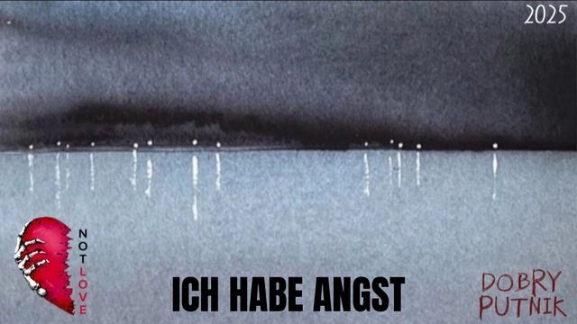 3 NOT LOVE - ICH HABE ANGST