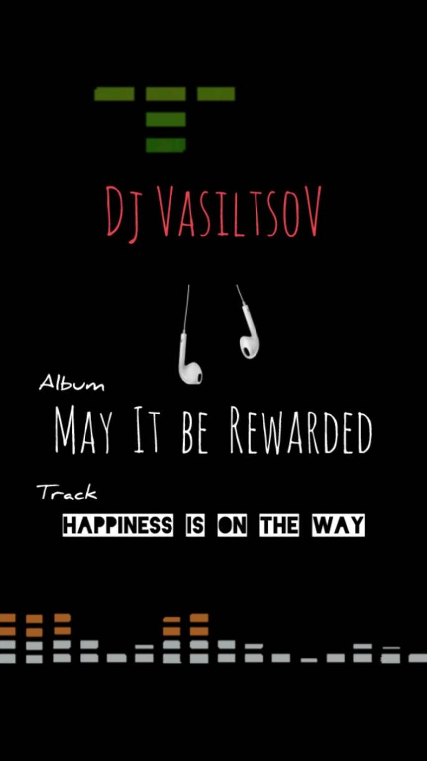 Dj VasiltsoV - Happiness is on the way