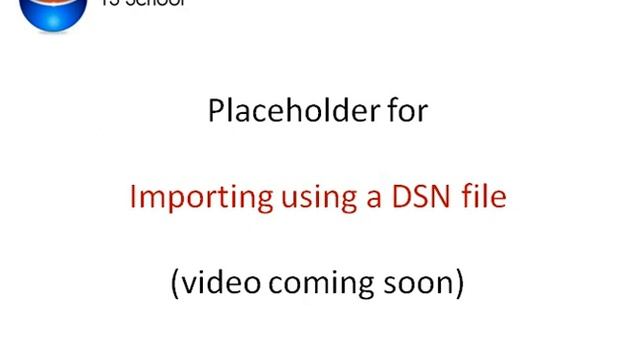 TS School - Importing using a DSN file