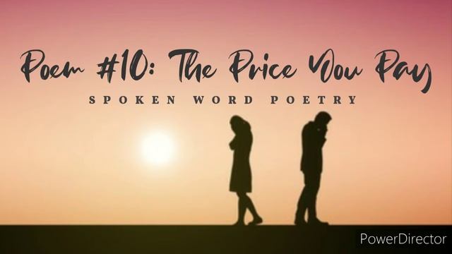 Poem #10: The Price You Pay | Spoken Word Poetry (FULL VERSION)