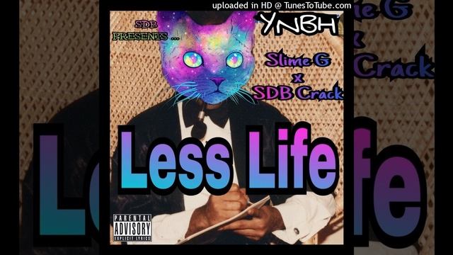 Less Life - TegaYerkys (feat. Sdb Crack)