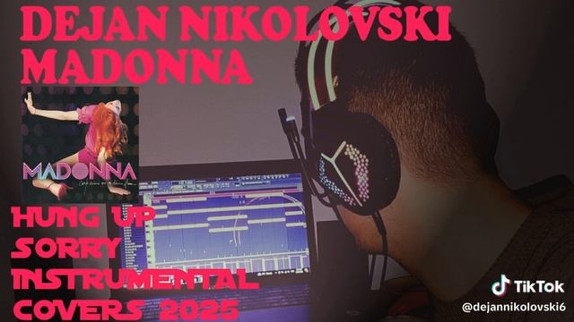 Dejan Nikolovski - Madonna - Hung Up/Sorry Instrumental Covers (2025)