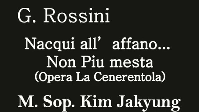 2011.8.23. G. Rossini   Nacqui all' affano... Non Piu mesta - 메조소프라노 김자경