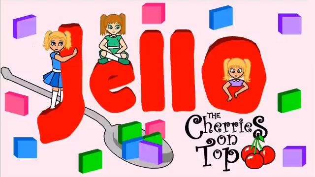 The Cherries on Top: Hello Jello