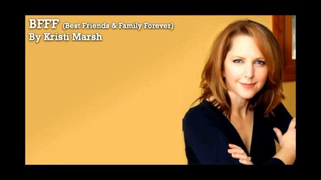 BFFF (Best Friends and Family): Health & Well-being by Kristi Marsh (5:53)