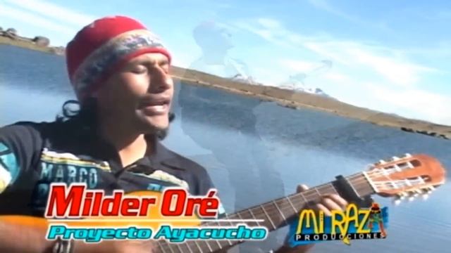 Milder Oré - Kuyayky Niña (Rosita)
