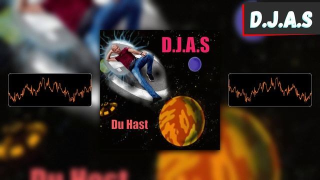 D.J.A.S -_Du_Hast