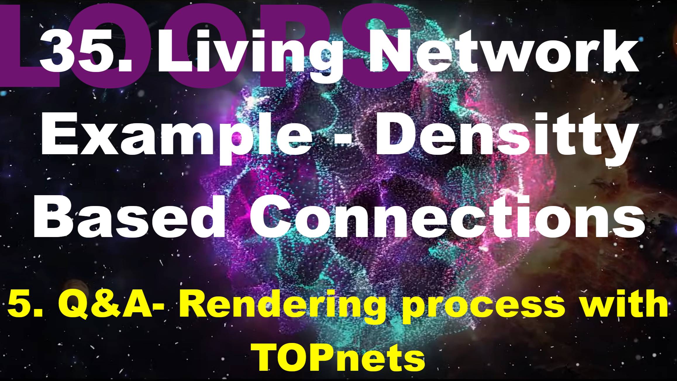 35.5. Q&A- Rendering process with TOPnets