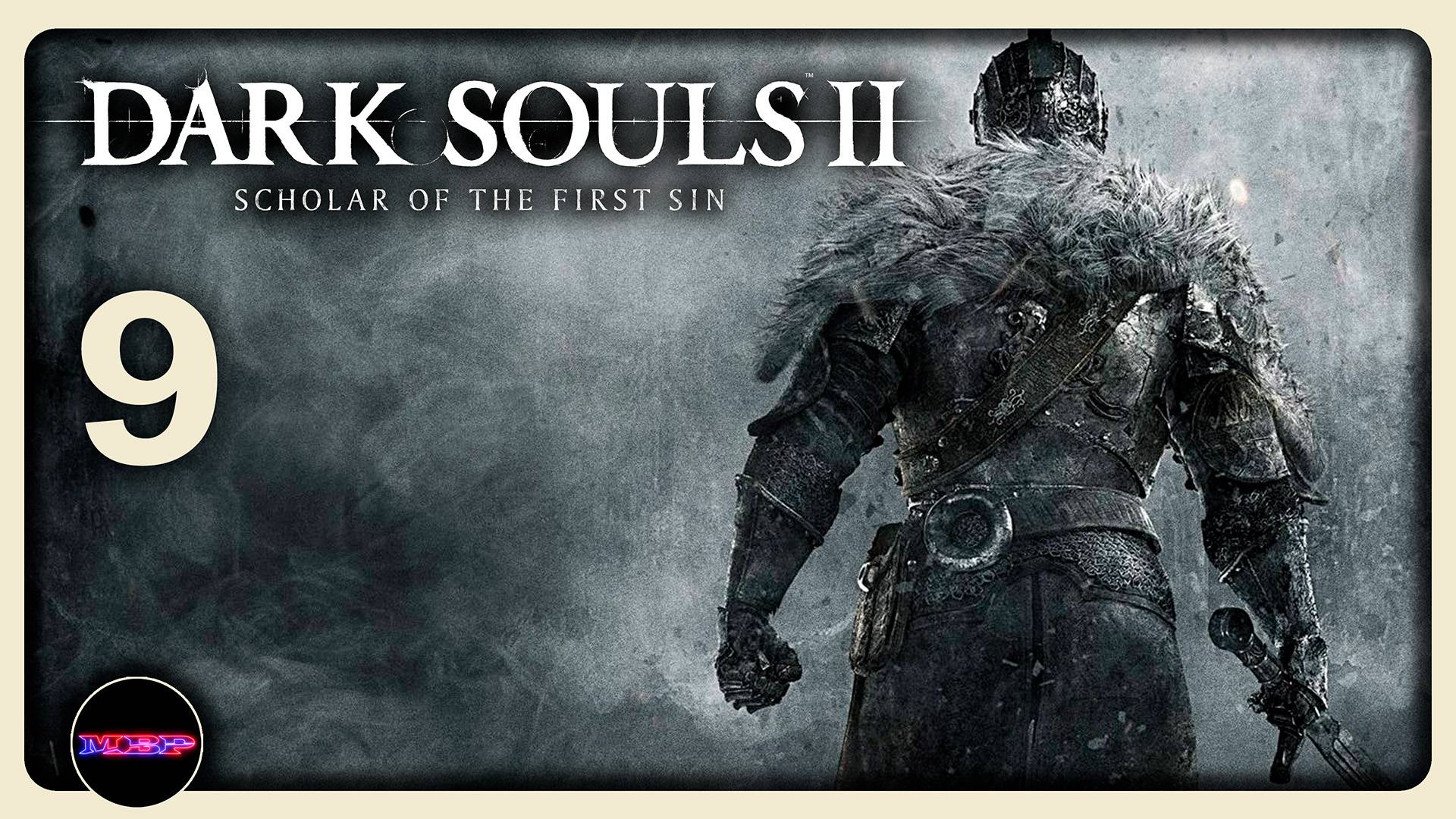 Dark Souls II Scholar of the First Sin ➤ Долина Жатвы ➤ Прохождение 9