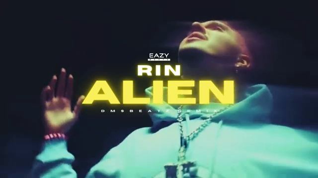 RIN – ALIEN  (DMSBeatz Remix)