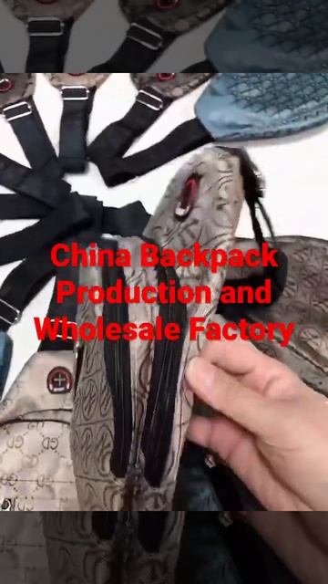 China Backpack Production Wholesale Factory, Order Goods Contact Me WhatsApp /WeChat + 861355604044