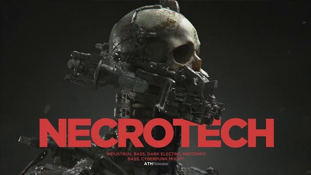 Dark Electro ⧸ Industrial Bass ⧸ Dark Clubbing ⧸ Cyberpunk Mix 'NECROTECH'