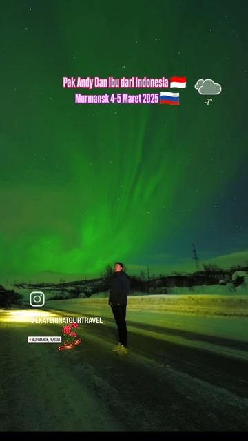 ARYA PRADANA BUDIARTO AND EKATERINA TOUR TRAVEL HUNTING AURORA 4-5 MARET 2025 MURMANSK RUSSIA 🇷🇺