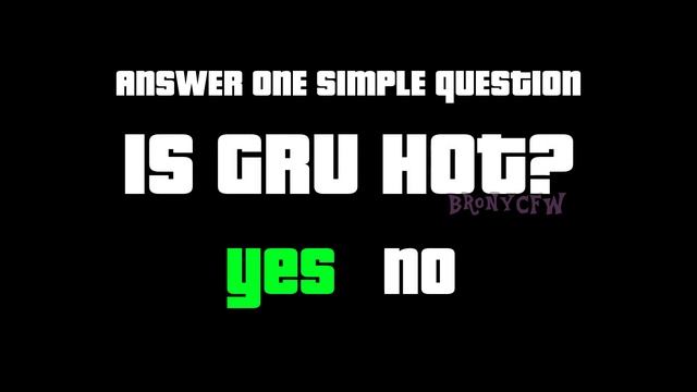 Gru Theft Auto - Option 1: No, Gru Is Not Hot! (Original Video)