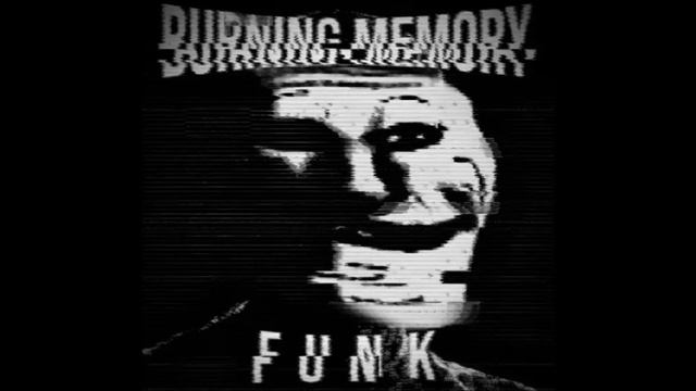 BURNING MEMORY FUNK-(SLOWED)DJ FKU,ELXVXN,DJ MOIGUS