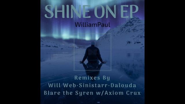 WilliamPaul - Shine On (Sinistarr Remix)