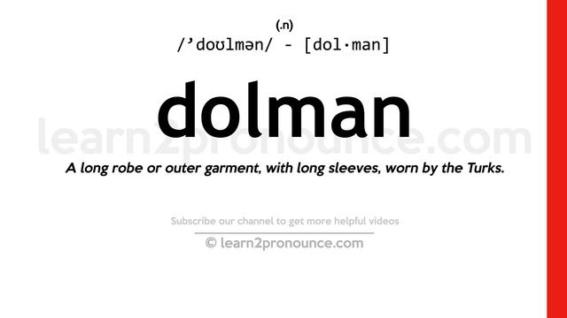 Pronunciation of Dolman | Definition of Dolman