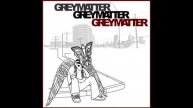Grey Matter - 1994