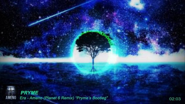 Era - Ameno (Planet 6 Remix) "Pryme Bootleg"