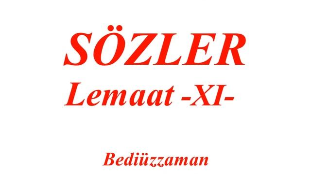 Risale-i Nur Külliyatı'ndan Dersler, Sözler, Lemaat XI , Bediüzzaman Said Nursi