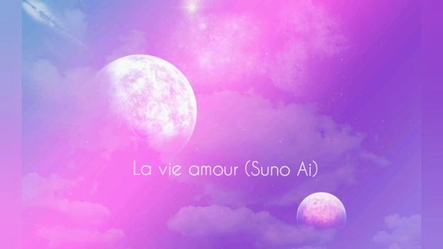 La vie amour (Suno Ai)