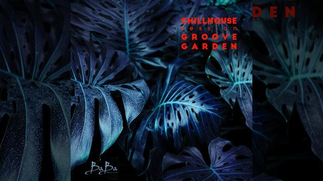 Chill House by Groove Garden #chillhouse