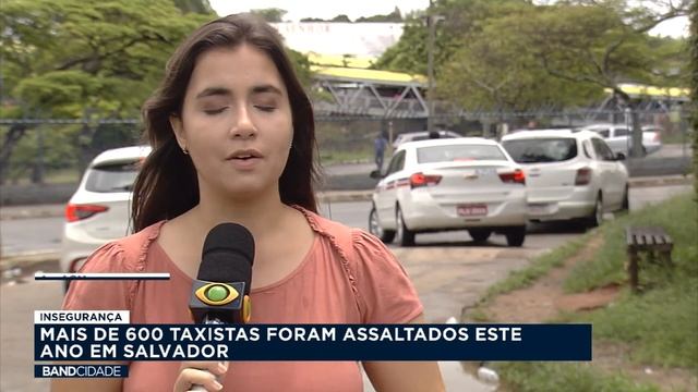 Mais de 600 taxistas foram assaltados neste ano em Salvador - Band Cidade