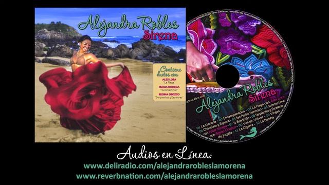 Alejandra Robles "La Morena" - Cd. Sirena - Track 10 "Virgen de Juquila"
