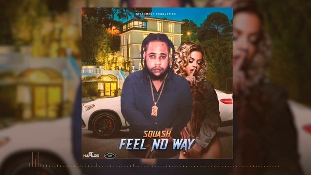 Squash - Feel No Way (Official Audio)