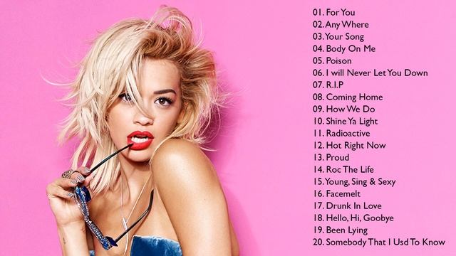 Rita Ora Greatest Hits Full Album 2019 - Best Songs Rita Ora full Playlist 2019