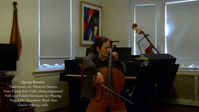 Spring Breezes from Flying Solo Cello; Unaccompanied Folk and Fiddle, Cassia Harvey, cello