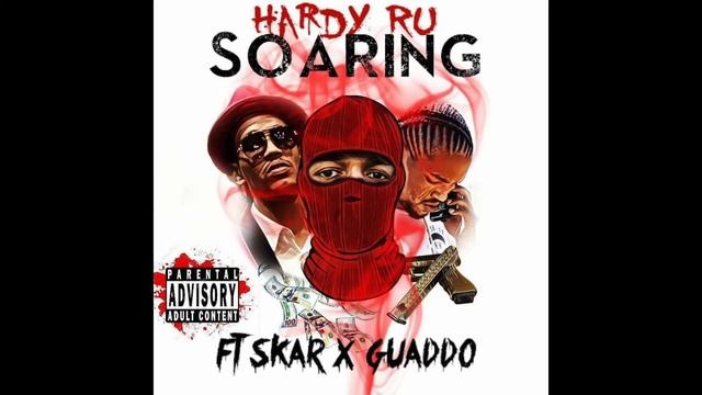 Hardy Ru - Soaring ft Skar x Guaddo